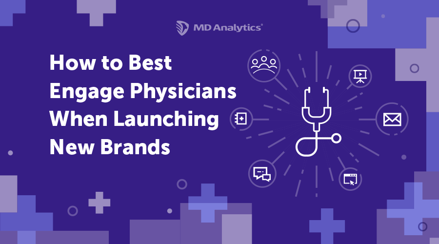 How to Best Engage Physicians When Launching New Brands featured image